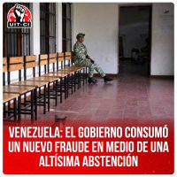 Venezuela: El gobierno consumó un nuevo fraude en medio de una altísima abstención