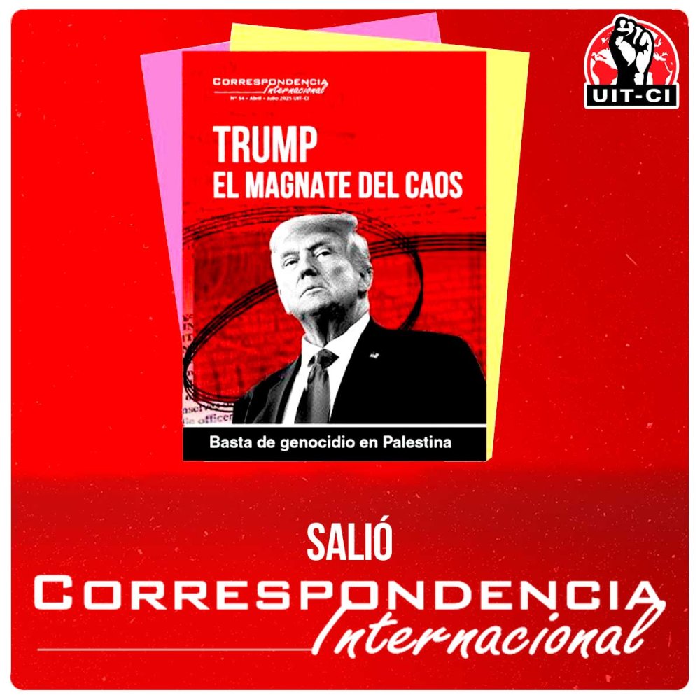 Ya salió la Correspondencia Internacional N° 54: Trump: el magnate del caos