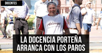 La docencia porteña arranca con los paros