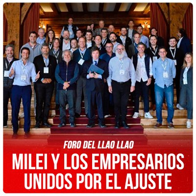 Foro del Llao Llao / Milei y los empresarios unidos por el ajuste