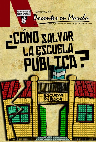 [2017] ¿Cómo salvar la escuela pública? - Revista de Docentes en Marcha