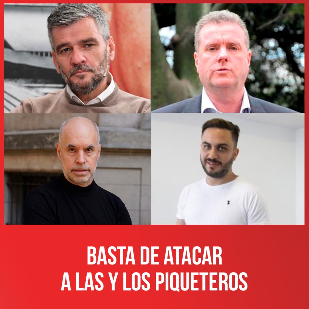 Basta de atacar a las y los piqueteros