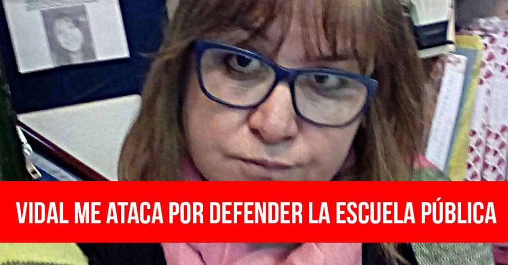 Vidal me ataca por defender la escuela pública