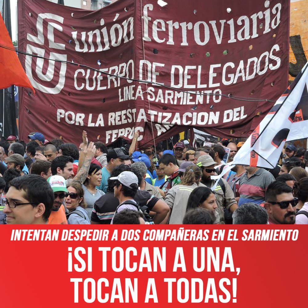 Intentan despedir a dos compañeras en el Sarmiento / ¡Si tocan a una, tocan a todas!