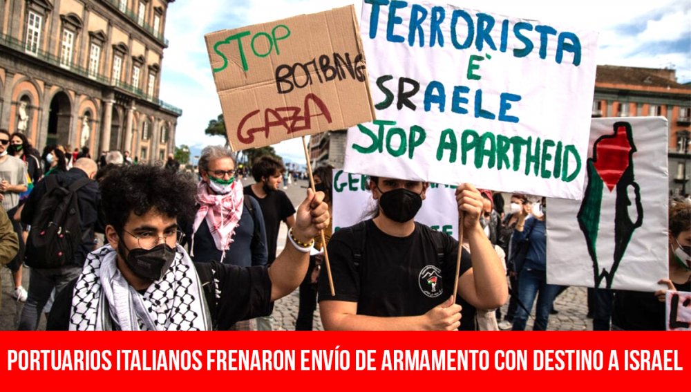 Portuarios italianos frenaron envío de armamento con destino a Israel