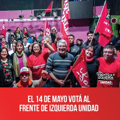 El 14 de mayo votá al Frente de Izquierda Unidad