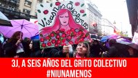 3J, a seis años del grito colectivo #NiUnaMenos