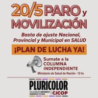 Miércoles 20 de mayo 13 horas Ministerio de Salud / Basta de ajuste nacional, provincial y municipal en salud