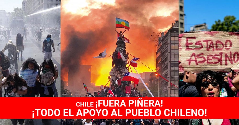 Chile: ¡Fuera Piñera! ¡Todo el apoyo al pueblo Chileno!