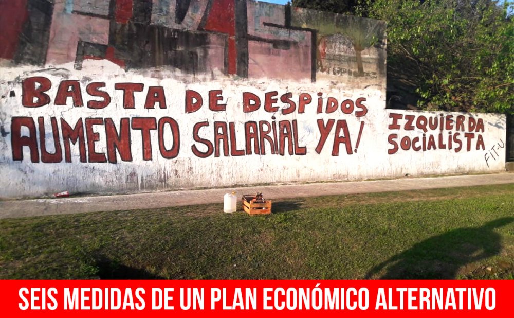 Seis medidas de un plan económico alternativo