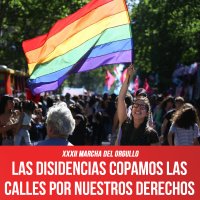 XXXII marcha del Orgullo / Las disidencias copamos las calles por nuestros derechos