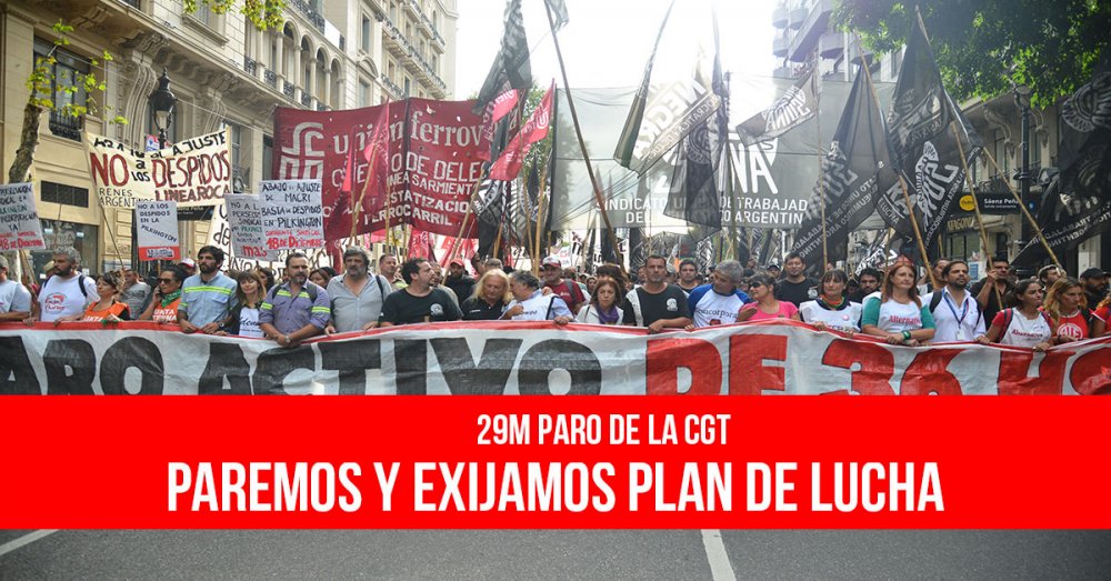 29M paro de la CGT: Paremos y exijamos plan de lucha