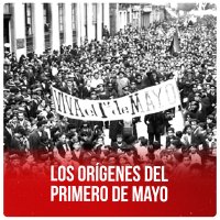 Los orígenes del Primero de Mayo