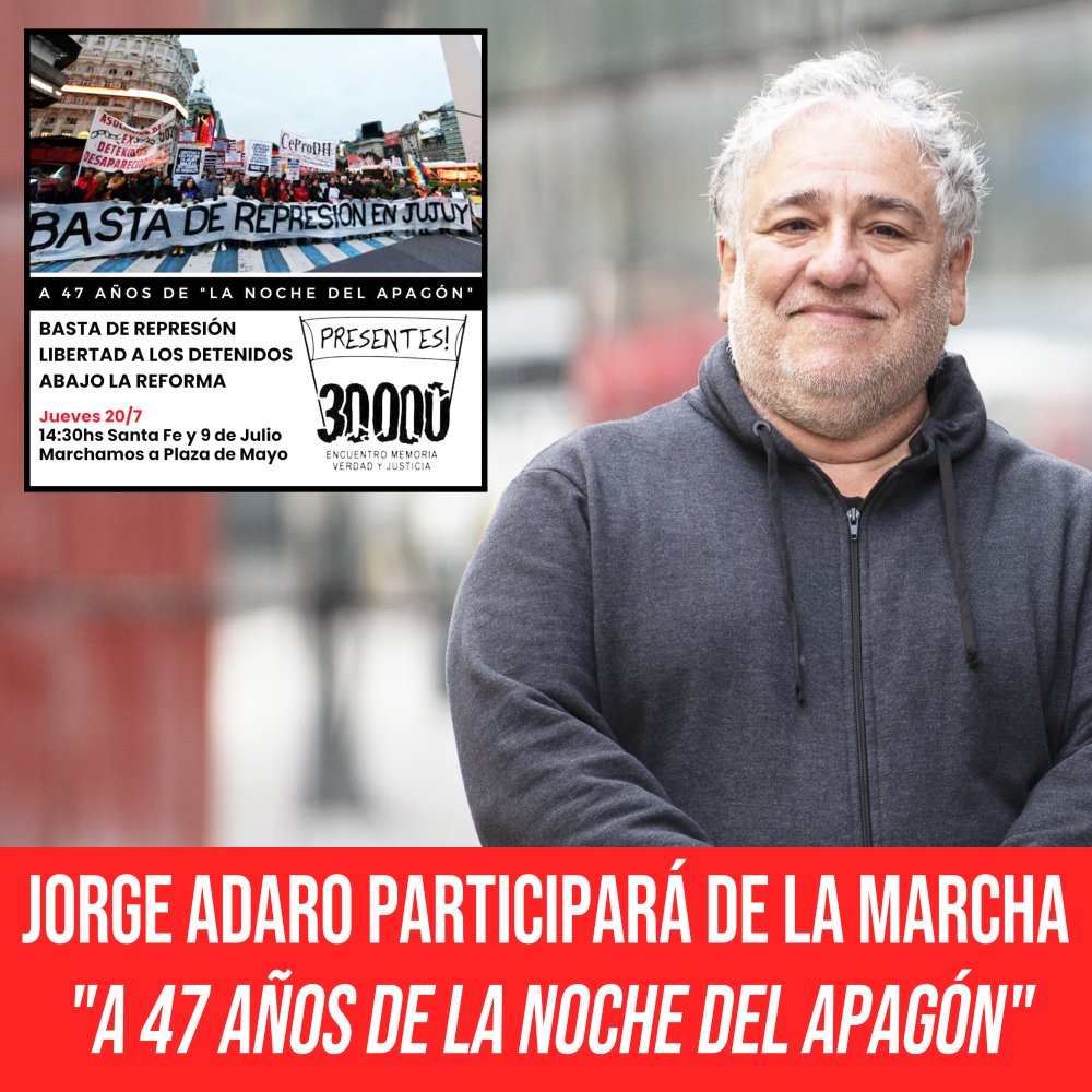 Jorge Adaro participará de la marcha "A 47 años de la noche del apagón"