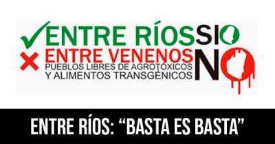 Entre Ríos: “Basta es Basta”