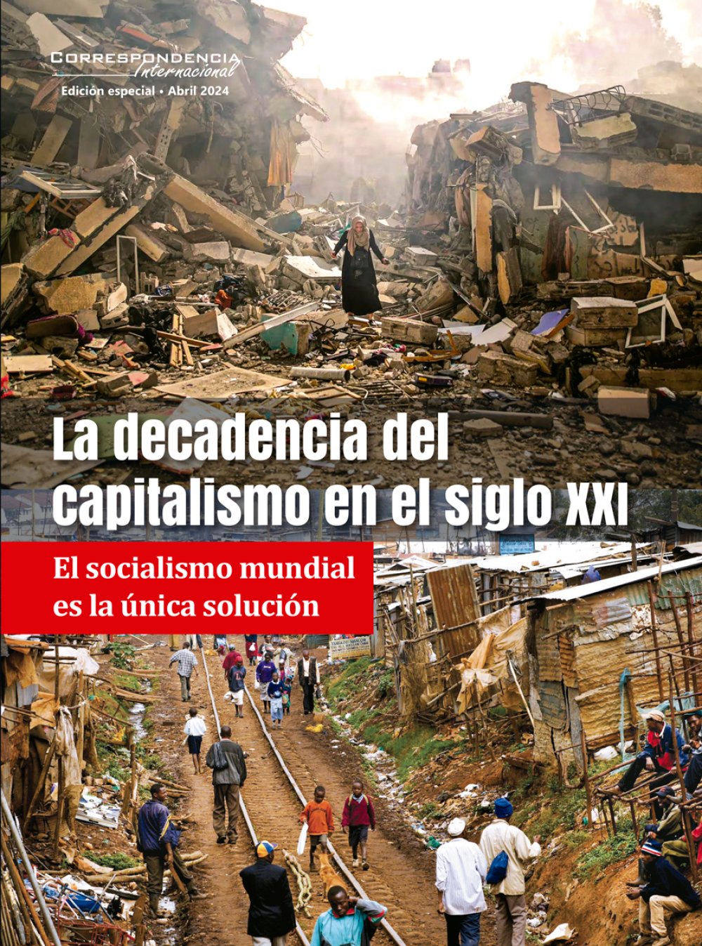 La decadencia del capitalismo en el siglo XXI - Correspondencia Internacional Ed. Especial