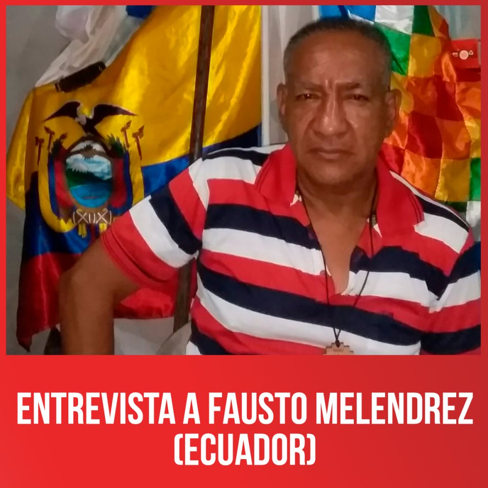 Entrevista a Fausto Melendrez (Ecuador)
