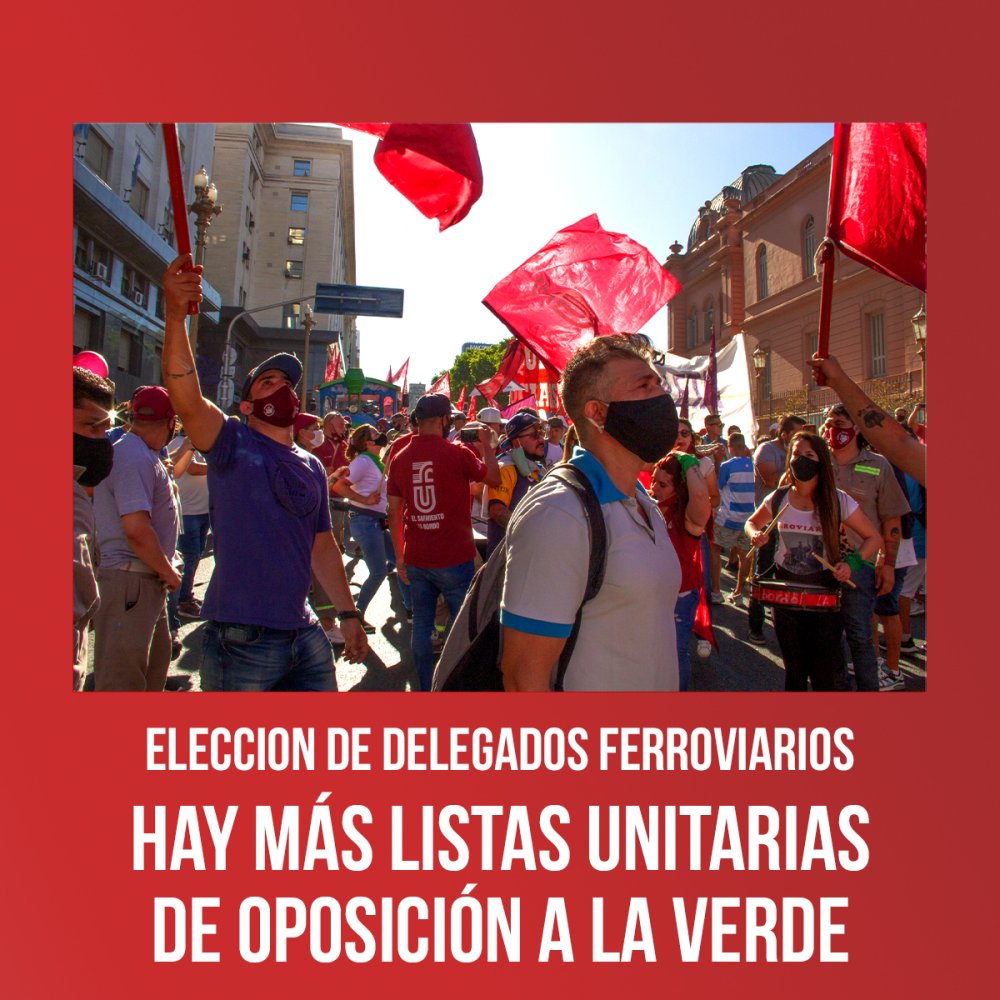 Eleccion de delegados ferroviarios / Hay más listas unitarias de oposición a la Verde