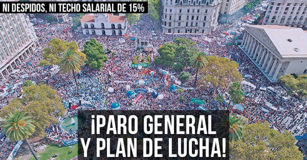 ¡Paro general y plan de lucha!
