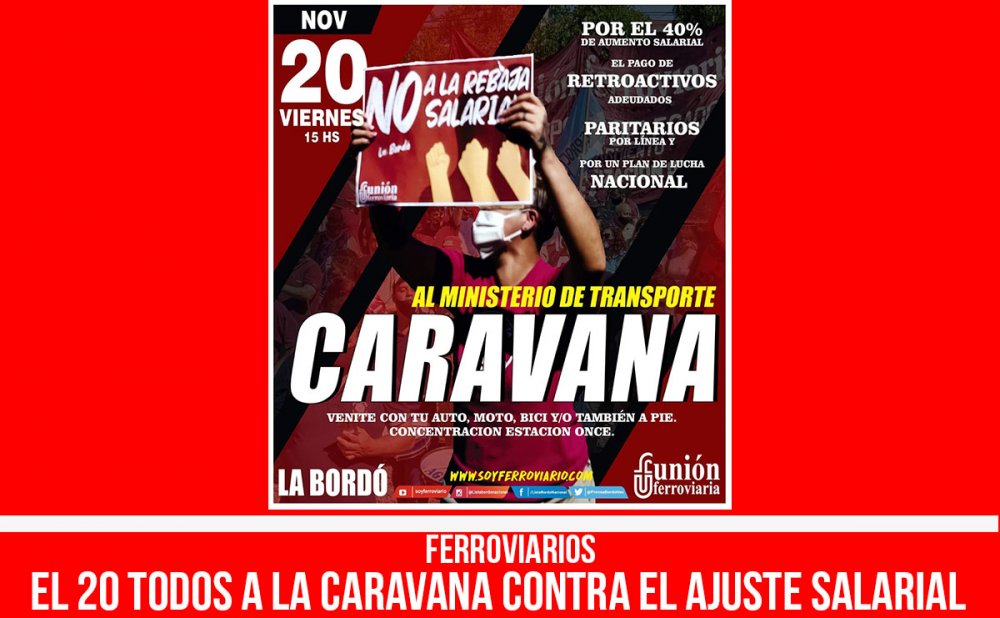 Ferroviarios. El 20 todos a la caravana contra el ajuste salarial