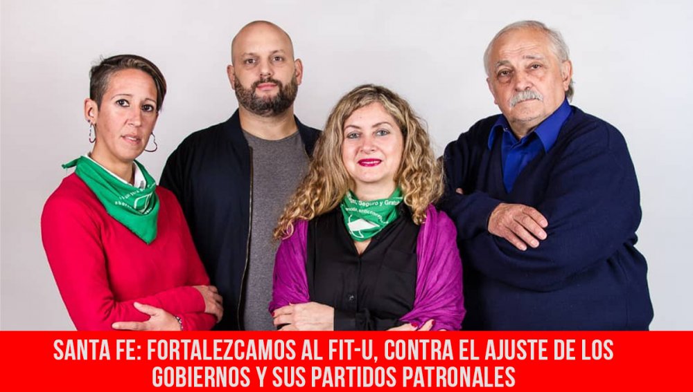 Santa Fe: Fortalezcamos al FIT-U, contra el ajuste de los gobiernos y sus partidos patronales
