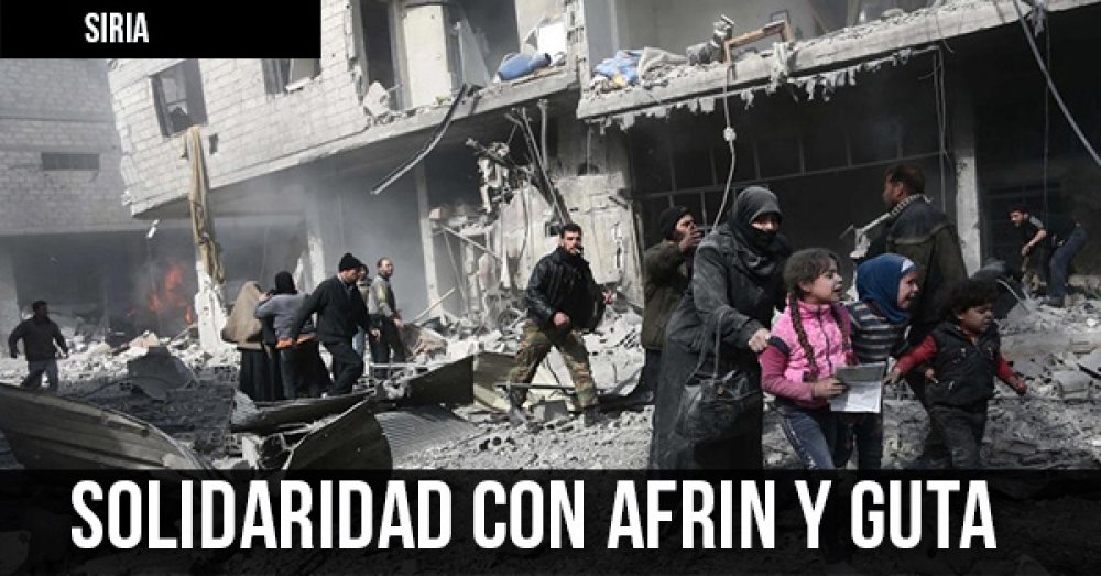 Siria: Solidaridad con Afrin y Guta