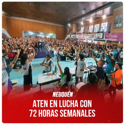Neuquén / ATEN en lucha con 72 horas semanales