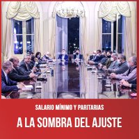 Salario Mínimo y paritarias / A la sombra del ajuste
