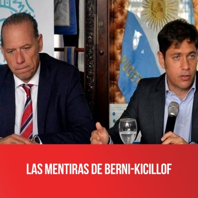 Las mentiras de Berni-Kicillof