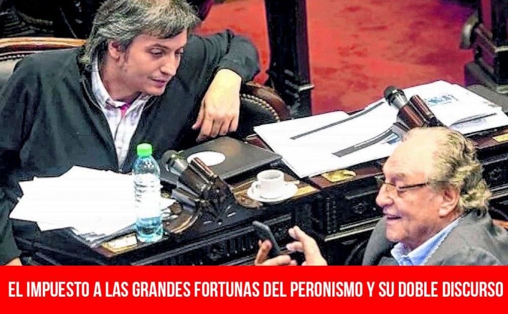 El impuesto a las grandes fortunas del peronismo y su doble discurso