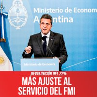 Devaluación del 22% / Más ajuste al servicio del FMI