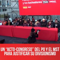 Un “acto-congreso” del PO y el MST para justificar su divisionismo