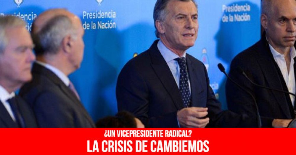 ¿Un vicepresidente radical? La crisis de Cambiemos