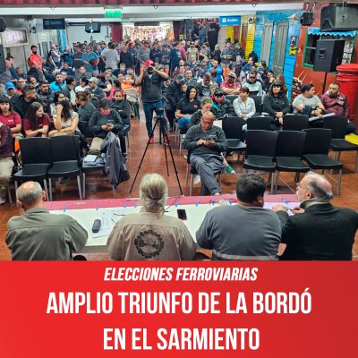 Elecciones ferroviarias / Amplio triunfo de la Bordó en el Sarmiento