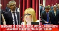 Senadores de Tierra del Fuego apoyan el presupuesto a cambio de beneficios para las petroleras