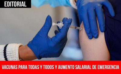 Vacunas para todas y todos y aumento salarial de emergencia