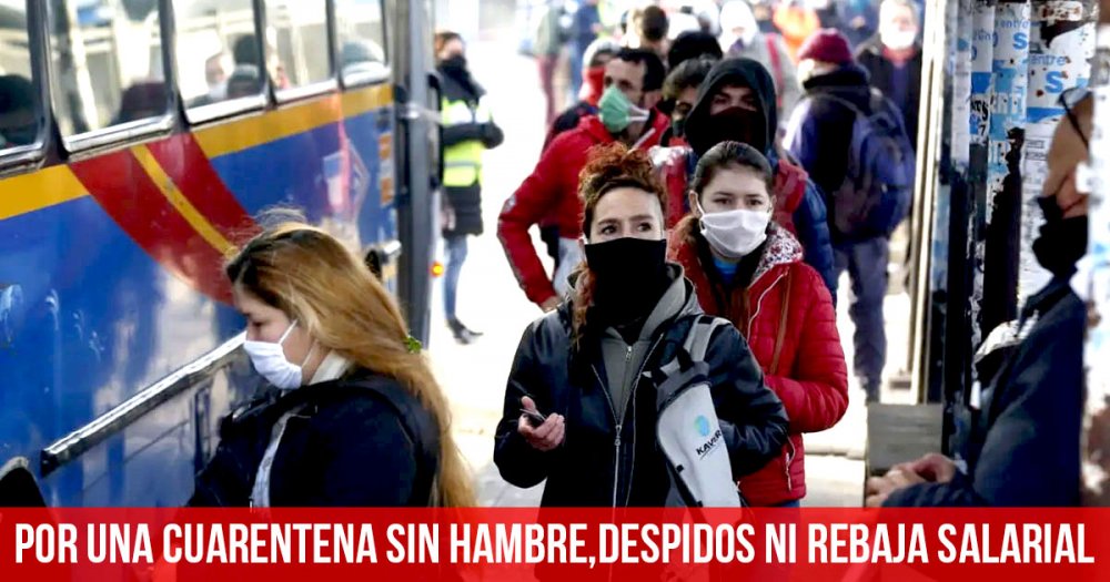 Por una cuarentena sin hambre, despidos ni rebaja salarial