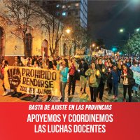 Basta de ajustes en las provincias / Apoyemos y coordinemos las luchas docentes