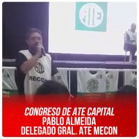 Congreso de ATE Capital - Pablo Almeida delegado gral. ATE Mecon