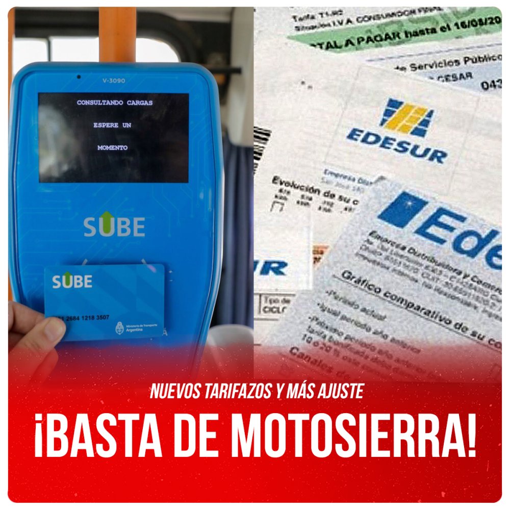 Nuevos tarifazos y más ajuste / ¡Basta de motosierra!