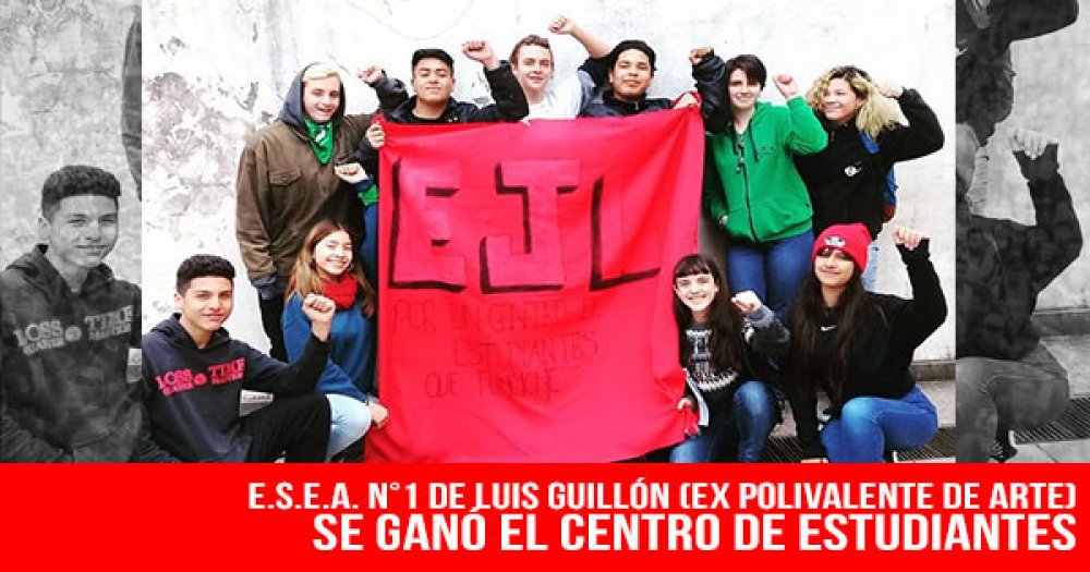 E.S.E.A. N°1 de Luis Guillón (ex Polivalente de Arte): Se ganó el centro de estudiantes