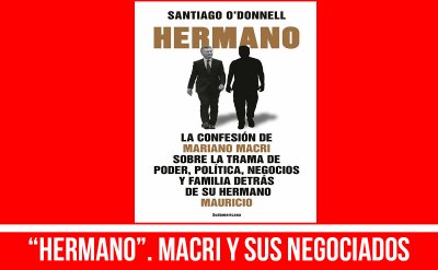 "Hermano". Macri y sus negociados
