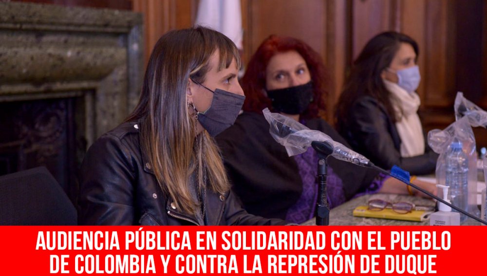 Audiencia pública en solidaridad con el pueblo de Colombia y contra la represión de Duque