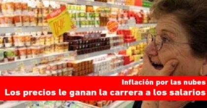 Inflación por las nubes: Los precios le ganan la carrera a los salarios