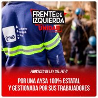 Proyecto de ley del FIT-U / Por una Aysa 100% estatal y gestionada por sus trabajadores