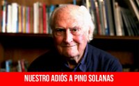 Nuestro adiós a Pino Solanas