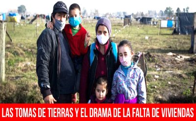 Las tomas de tierras y el drama de la falta de viviendas