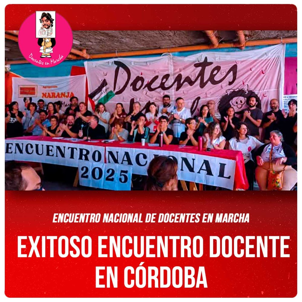Encuentro nacional de Docentes en Marcha / Exitoso encuentro docente en Córdoba