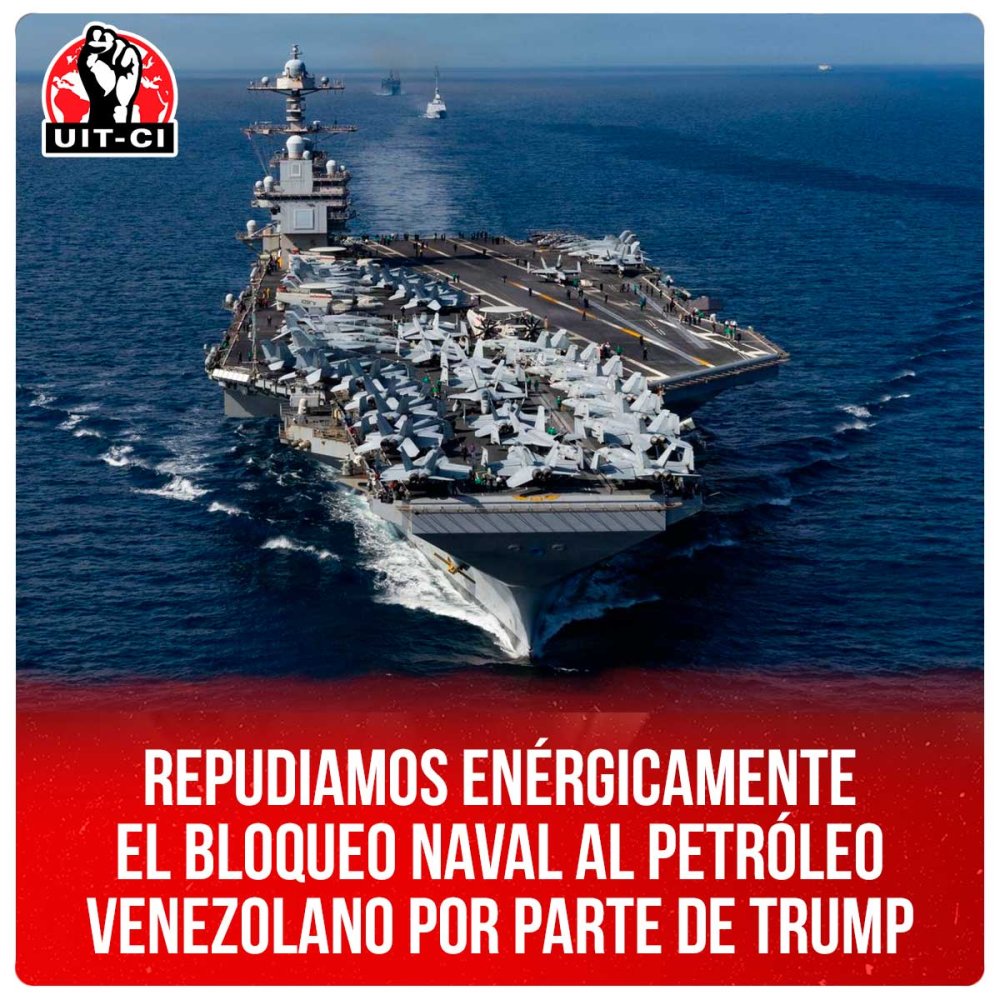 Repudiamos enérgicamente el bloqueo naval al petróleo venezolano por parte de Trump