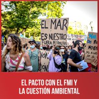 El pacto con el FMI y la cuestión ambiental